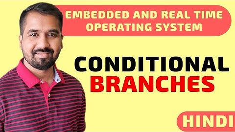 Conditional Branches Explained in Hindi l Embedded and Real time Operating System Course