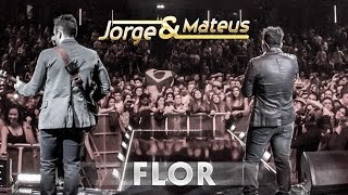 Jorge & Mateus - Flor - [Novo DVD Live in London] - (Clipe Oficial) chords