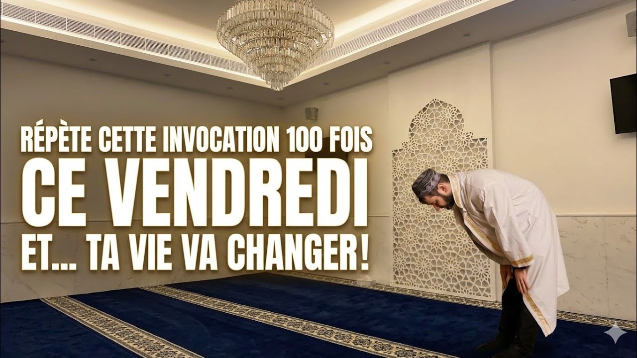 Ce Vendredi, Répète Cette Invocation 100 Fois – Allah Répondra à Tes Dou’as