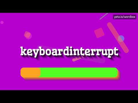 KEYBOARDINTERRUPT - HOW TO PRONOUNCE IT!?