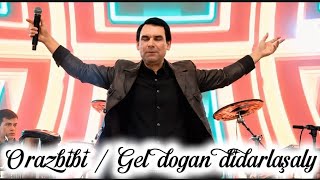 Rahat Kakajykow. Orazbibi / Gel dogan didarlaşaly