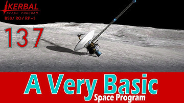 A Very Basic Space Program | Episode 137 | KSP RSS/RO/RP-1