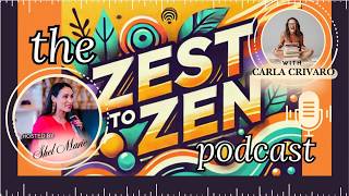 Healing Intimacy, Masculinity & Sexual Shame | Carla Crivaro | Ep 170 | Zest to Zen Podcast