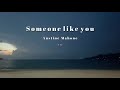 Someone like you - Austin Mahone