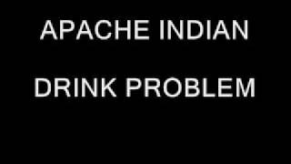 Video Drink problems Apache Indian