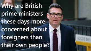 Player Profile Why is our Prime Minister more concerned with foreigners than British people, both here and abroad?