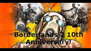 Borderlands 2 10th anniversary (And summary of gameplay for new players)