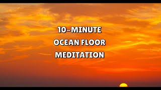 4K 10-Minute Ocean Floor Meditation | Sunlight Reflections Underwater Calm