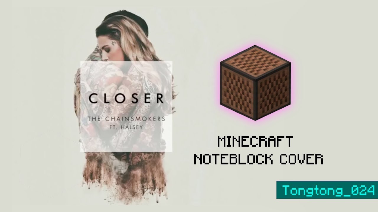 The Chainsmokers - Closer (ft. Halsey) | Minecraft Note Block Cover