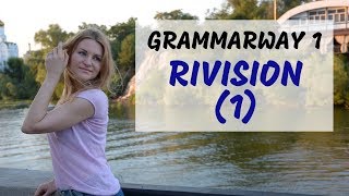 GRAMMARWAY 1. RIVISION 1(Unit 1-5)