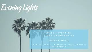 MLDJ - Eventide (John Grand remix)