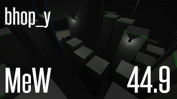 CS:GO BHOP - bhop_y in 44.9 by MeW
