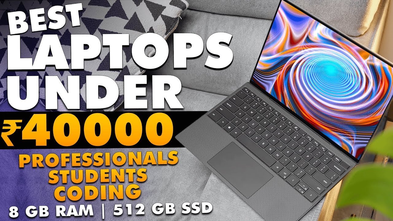 Top 5 Best Laptops Under 40000 in 2022⚡Best Laptop Under 40000 For