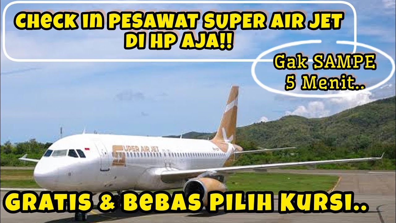 CARA CHECK IN PESAWAT SUPER AIR JET YouTube