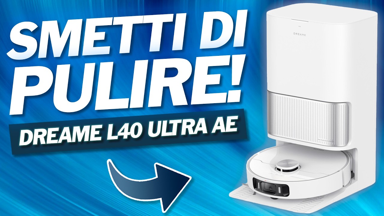 Dreame L40 Ultra AE: la mia prova del robot che aspira, lava e si gestisce da solo