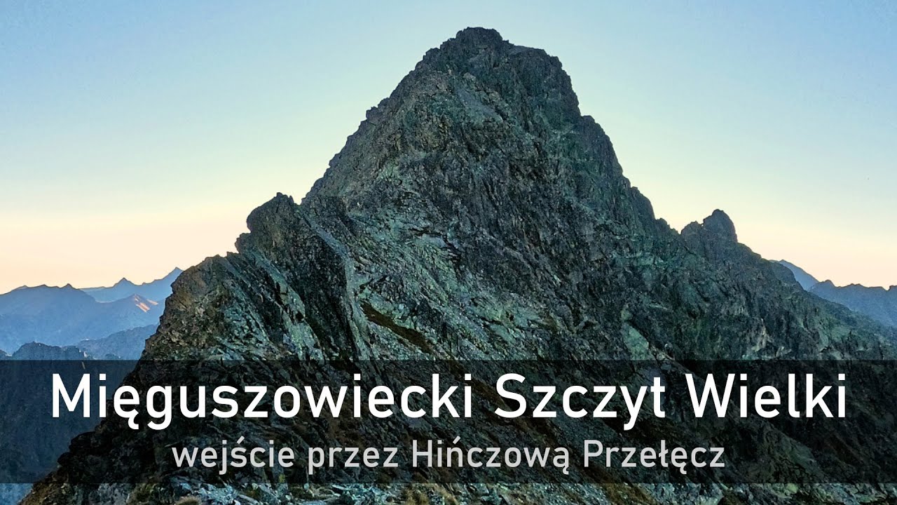 Mięguszowiecki Szczyt Wielki - wejście przez Hińczową Przełęcz