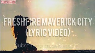 Fresh Fire - Maverick City - (Lyric Video)