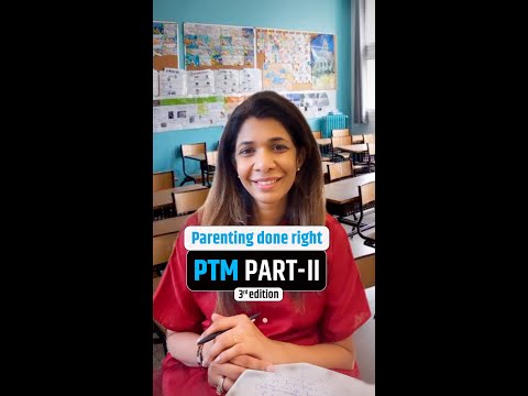 Parenting Done Right - PTM Part-II - 3rd edition | #GetSetParent