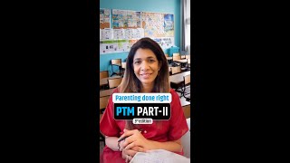 Parenting Done Right - PTM Part-II - 3rd edition | #GetSetParent