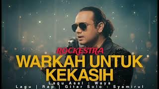 WARKAH UNTUK KEKASIH (Rockestra Version)