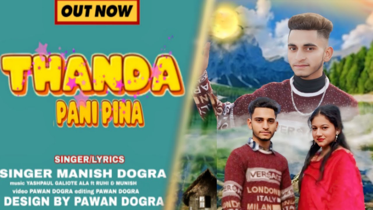 Thanda Pani Pina || New Dogri Song 2026 || MANISH DOGRA || Out Now || Official Video ||