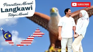 VLOG LANGKAWI l BERCUTI DI LANGKAWI MURAH TAPI MEWAH