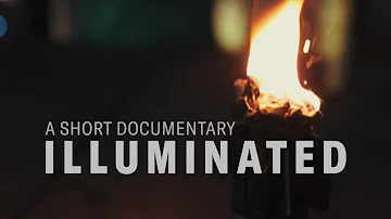 Illuminated - 1 minute short documentary