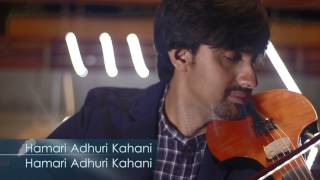 Arijit Singh- Hamari Adhuri Kahani X Pehela Nasha|Violin Cover|#WalkingViolinist Aneesh Vidyashankar chords