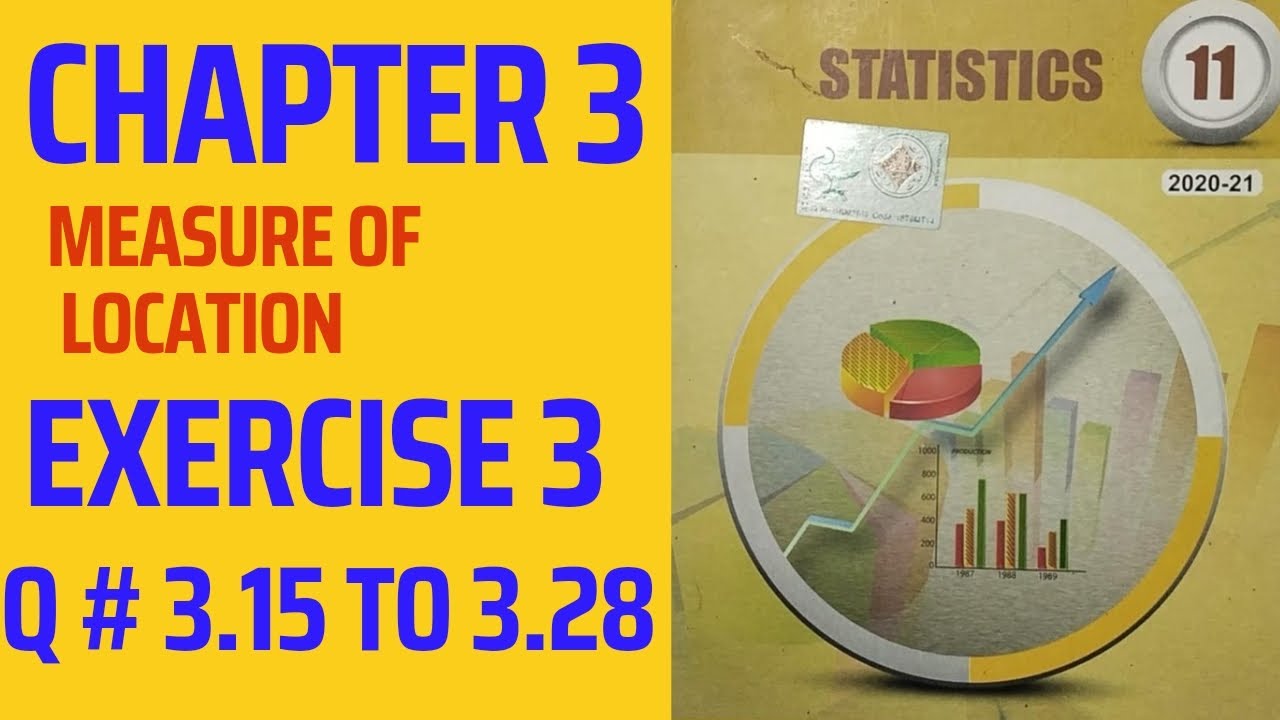 Statistics 11th Class ICS -I Chapter 3 Exercise 3 Q # 3.15 to 3.28 #ICS ...