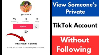 How To View Someone's Private TikTok Account Without Following