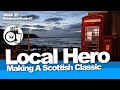 Local Hero – Making A Scottish Classic #MadeOnAMobile52 [Week 25]