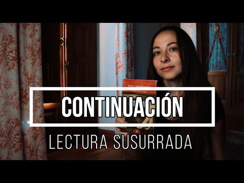 ASMR LECTURA SUSURRADA: CONTINUACIÓN 2nda parte "ARDOR de la SANGRE" - ASMR LECTURA SUSURRADA: CONTINUACIÓN 2nda parte "ARDOR de la SANGRE"