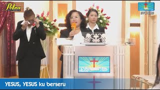 YESUS, YESUS ku berseru | GPPS Petra Tanjungpinang
