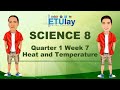 Heat and Temperature || Science 8 || Quarter 1 Week 7