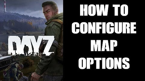 How To Configure Edit & Customize Player Map Options On DayZ Custom Community Server, PC & Console
