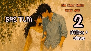 Bas Tum - Official Music Video | song lyrics express screenshot 4