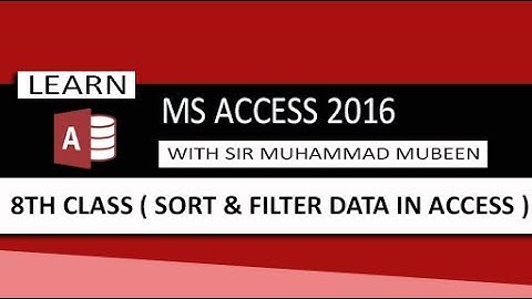 Ms Access 2016 Tutorials in Urdu/Hindi (Lesson 8 -Sort & Filter )