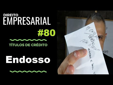Direito Empresarial - Aula #80- Endosso