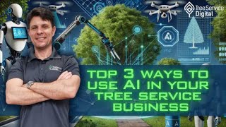 Celebrity Top 3 Ways to Use AI in Your Tree Service Business Profile
