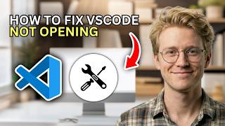 How to Fix VSCode Not Opening - Quick Fix 2026