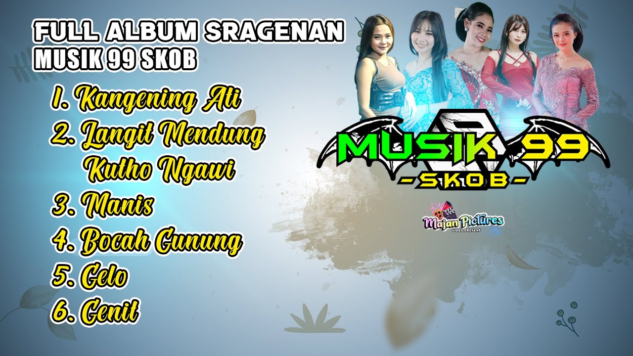 Full Album Sragenan MUSIK 99 SKOB TERBARU