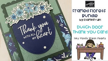 🌸 How to Make my Dutch Door Thank You Card - Framed Florets - Stampin’ Up! - Inky Hands Warm Hearts