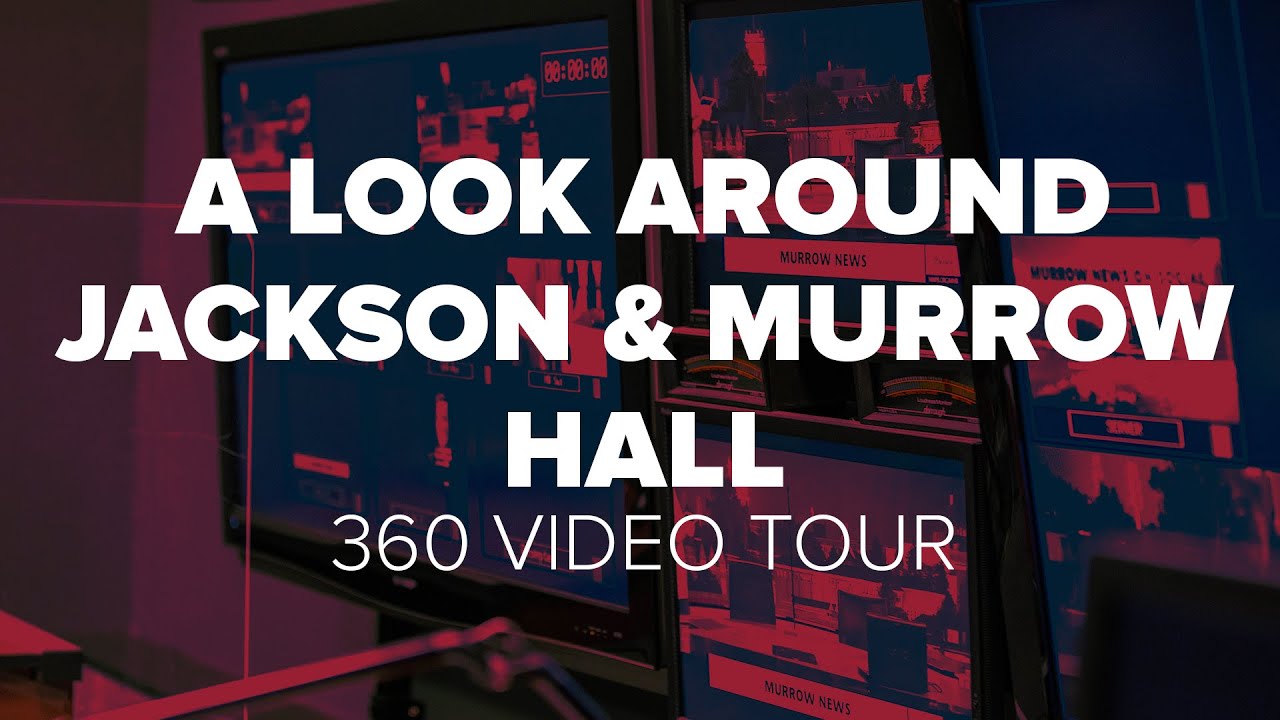 A Look Around Jackson Hall And Murrow Hall Murrow College Of Communication At Wsu 360 Video 