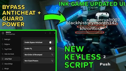 INK GAMES NEW SCRIPT UI - BYPASS NEW ANTICHEAT , GUARD POWERS (OP)