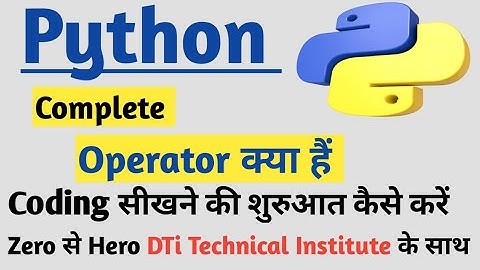 Python Operator | Unary, Binary, an Ternary Operator