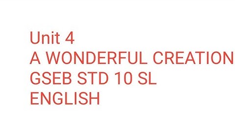 Unit 4 - SL - A wonderful creation - Std-10 #gseb #live @learnenglish9442 