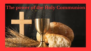 The Power Of The Holy Communion screenshot 5
