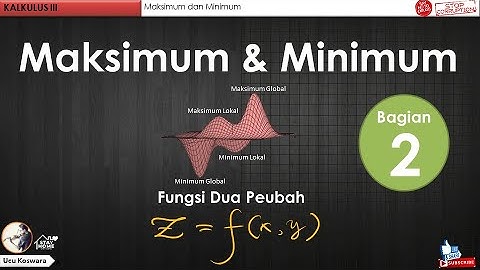 KALKULUS III MAKSIMUM DAN MINIMUM BAGIAN 2