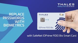 Replace password with biometrics with the Thales FIDO Biometric Smart Card