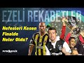 Beikta  fenerbahe 2005  06 trkiye kupas finali  nefesleri kesen finalde neler oldu